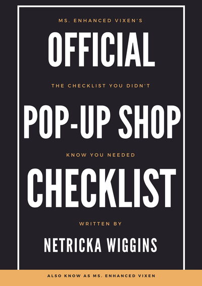 Ms. Enhanced Vixen's Official Pop Up Shop Checklist