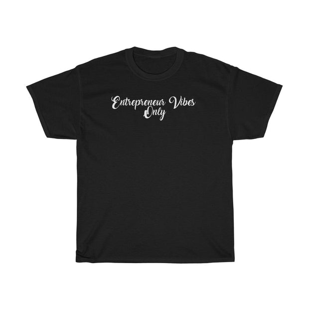 Entrepreneur Vibes only Tee