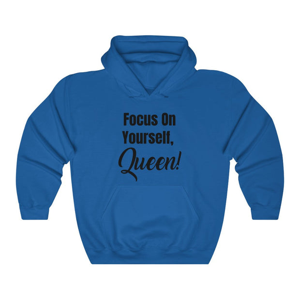 Focus On Yourself, Queen Hoodie