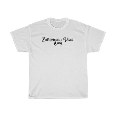 Entrepreneur Vibes only Tee