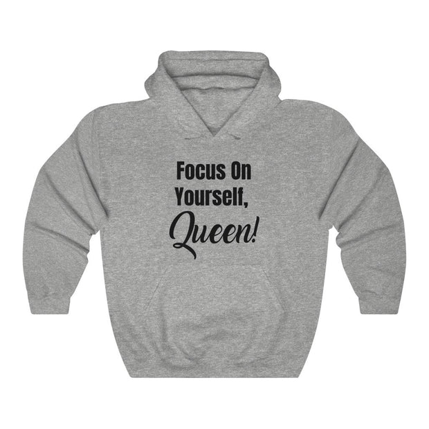 Focus On Yourself, Queen Hoodie