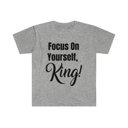 Focus On Yourself, King Shirt